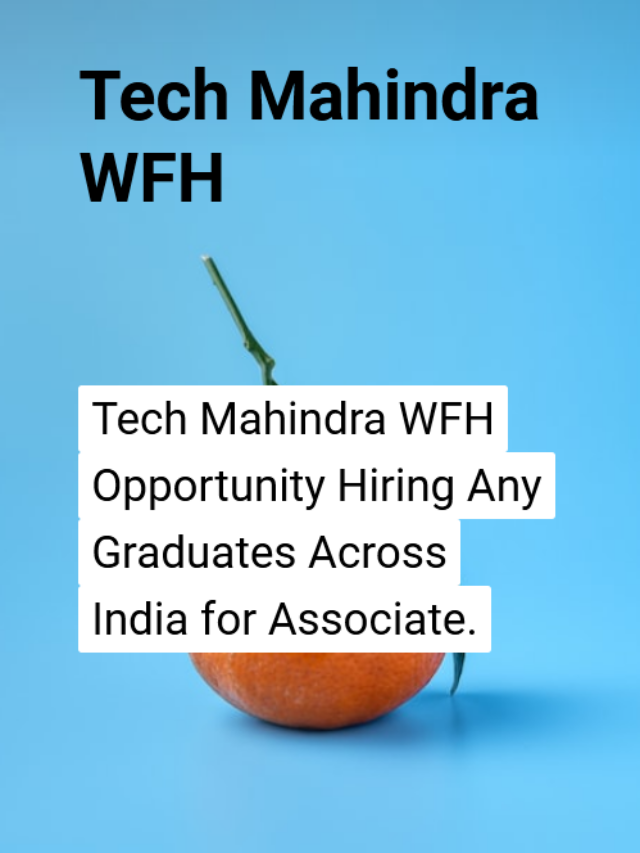 Tech Mahindra WFH Opportunity Hiring Any Graduates